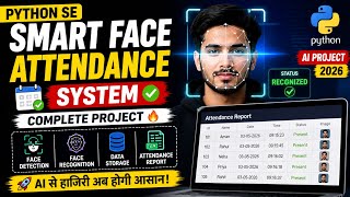 Python Se Smart Face Attendance System Kaise Banaye? 😱 (AI Project Hindi 2026)