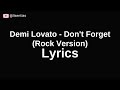 Demi Lovato Don T Forget Rock Version Lyrics mp3
