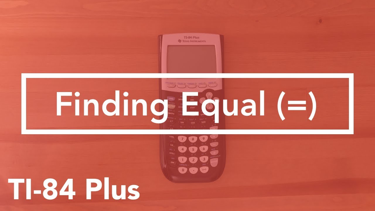Pelagic ikke noget prop Where to find equal sign (TI-84 Graphing Calculator) - YouTube