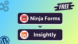 (Free) Integrating Ninja Forms with Insightly | Step-by-Step Tutorial | Bit Integrations