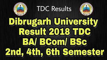 Dibrugarh University Results 2018 : 2nd, 4th & 6th Sem BA/B Sc/B Com