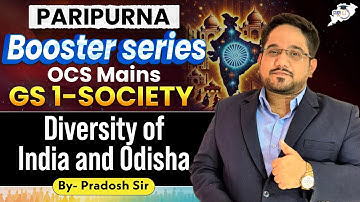 OPSC OCS Mains: Society GS-1 | Diversity Of India & Odisha Explained | By Pradosh Sir | OPSC StudyIQ
