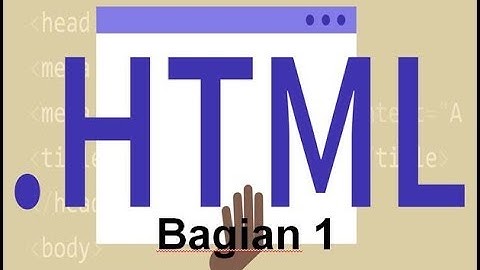 Tutorial Pembuatan Aplikasi Berbasis Web ( HTML Bagian 1 )