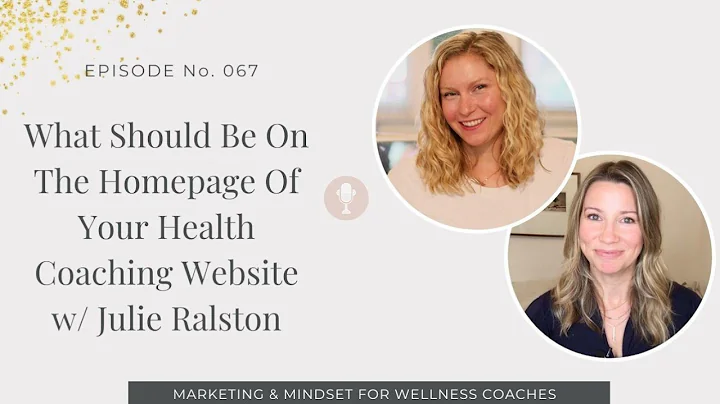 067: What Should Be On The Homepage Of Your Health...
