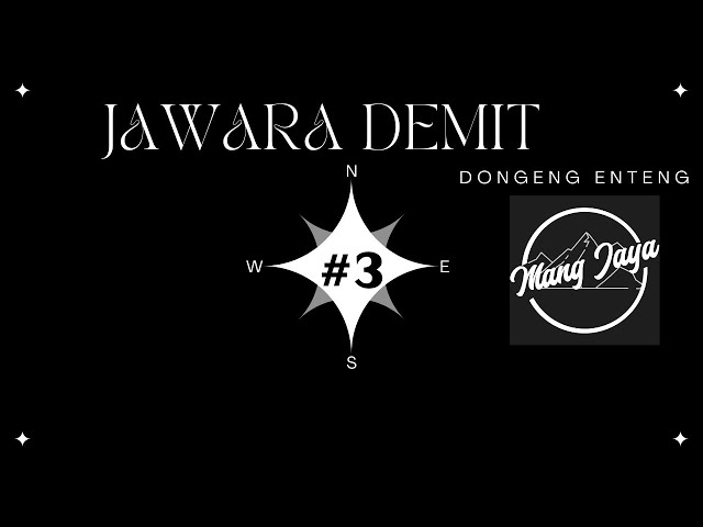 Dongeng Enteng, Bagian 3, Jawara Demit class=