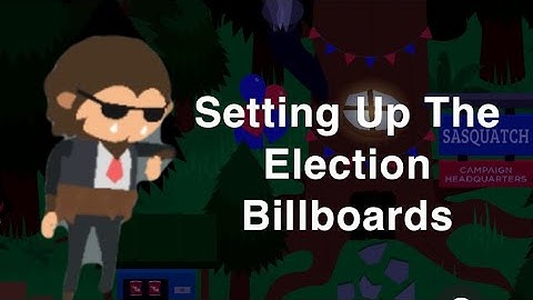 Sneaky Sasquatch Setting Up The Election Billboard
