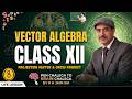 Vector Algebra Class 12 | Projection Vector & Cross Product | Chapter 8 Life Lesson by R K Jain Sir
