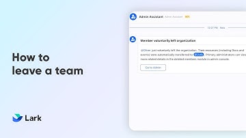 Lark 101 | How to Leave a Team | Manage Your Lark Teams Effectively