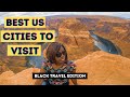 Best Cities for Black Travelers to Visit | Black Travel in America