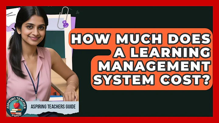 How Much Does A Learning Management System Cost? - Aspiring Teacher Guide