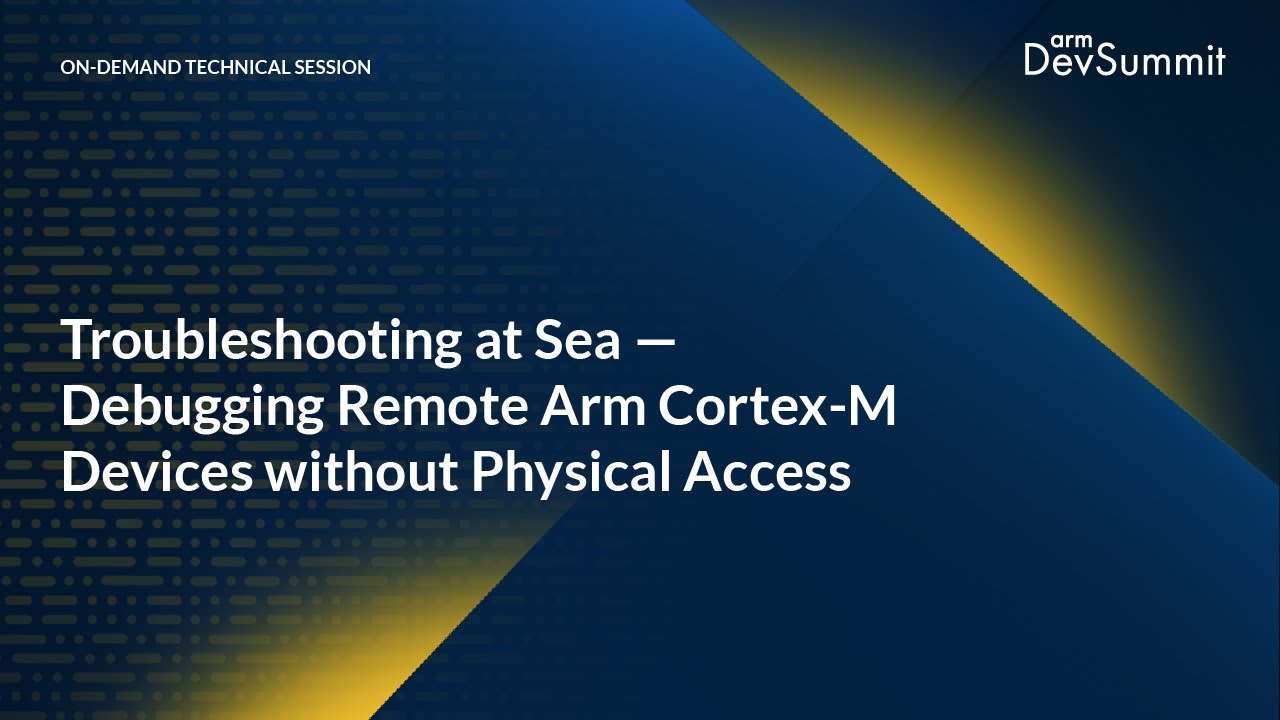 Troubleshooting at Sea - Debugging Remote Arm Cortex-M Devices without ...