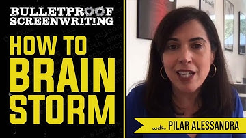 How to Brain Storm with Pilar Alessandra // Bulletproof Screenwriting® Show