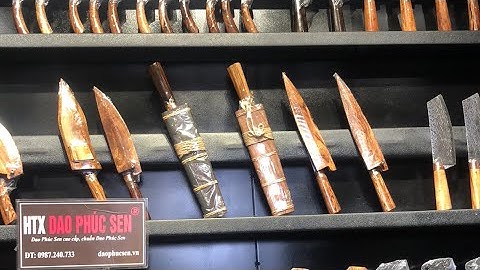 HTX Dao Phúc Sen và Những Mẫu DAO ĐI RỪNG có vỏ  CHUẨN Đến Từng CM MÉT  0987.240.733