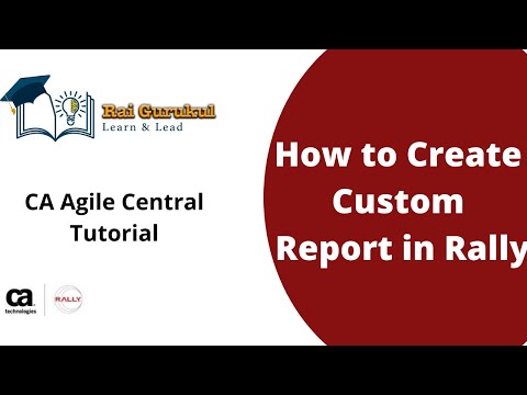 How to Create Custom Report in Agile Central | Rally Custom Report | Agile Central Tutorial