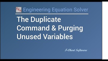 The Duplicate Command and Purging Unused Variables
