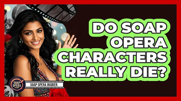 Do Soap Opera Characters Really Die?