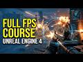 Unreal Engine 4 FPS Game Tutorial (Full Course) | Learn Blueprint from Beginner to Pro