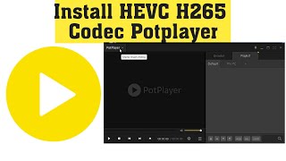 how to download and install hevc h265 codec for potplayer