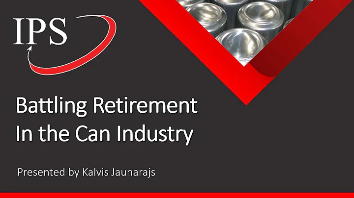 Battling Retirement in the Can Industry