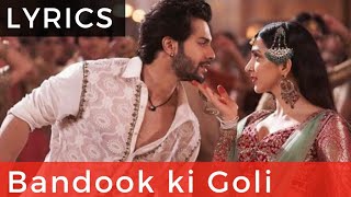 Bandook Ki Goli Lyrics Video | Kalank Arijit Singh - First Class hai Lyrical Full Song