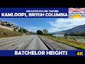 🏘️ Batchelor Heights, Kamloops, British Columbia 🚗 4K Drive