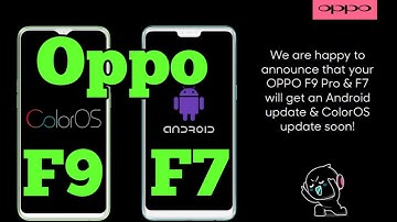 Oppo ColorOS 6.0 & Android 9 pie for OPPO F7  & F9 Pro soon 😎 😎