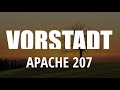 Apache 207 - VORSTADT (Lyrics Video)