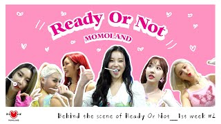 모모랜드 "Ready Or Not" 첫 주 비하인드 Ep.2♥‿♥ / MOMOLAND Behind the scene of 'Ready Or Not' - 1st week #2.