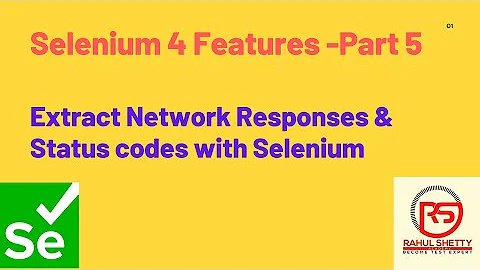 #5 - How to extract Network Responses and status codes with Selenium Listeners Implementation