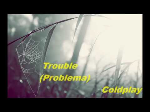 COLDPLAY - TROUBLE (TRADUÇÃO), Tente não chorar 😥, By Músicas que matam  de tristeza