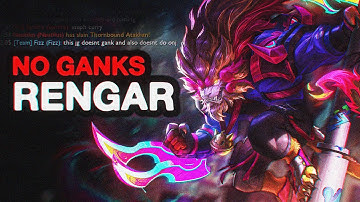Rengar but I NEVER GANK