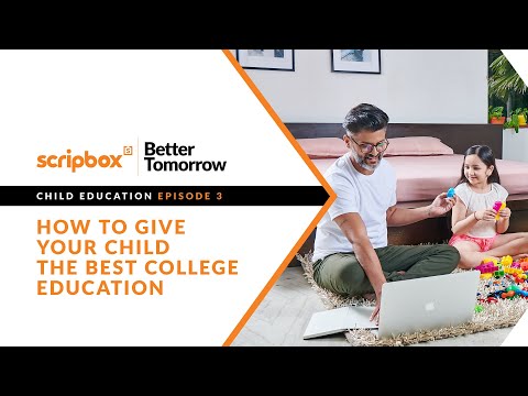 Best education plans India | How to plan for your child's college education | Scripbox