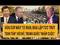 Vừa cúp máy từ Iran, Nga lập tức trút “bom tấn” với Mỹ, Trung Quốc “nhập cuộc”