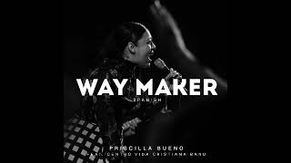 Video thumbnail of "Way Maker - Priscilla Bueno"