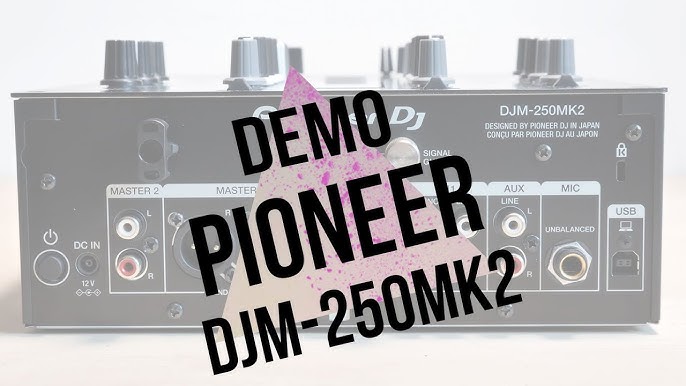 DJM-250MK2 - Pioneer DJM-250MK2 - Audiofanzine