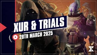 Xur's Exotic Loot, Trials of Osiris Map &amp; Rewards! (28th March 2025)
