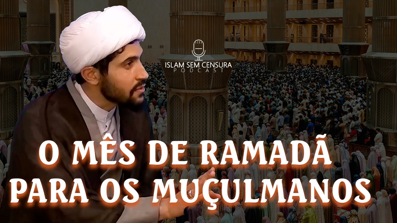 O MÊS DE RAMADÃ PARA OS MUÇULMANOS // Corte do Podcast Islam Sem Censura