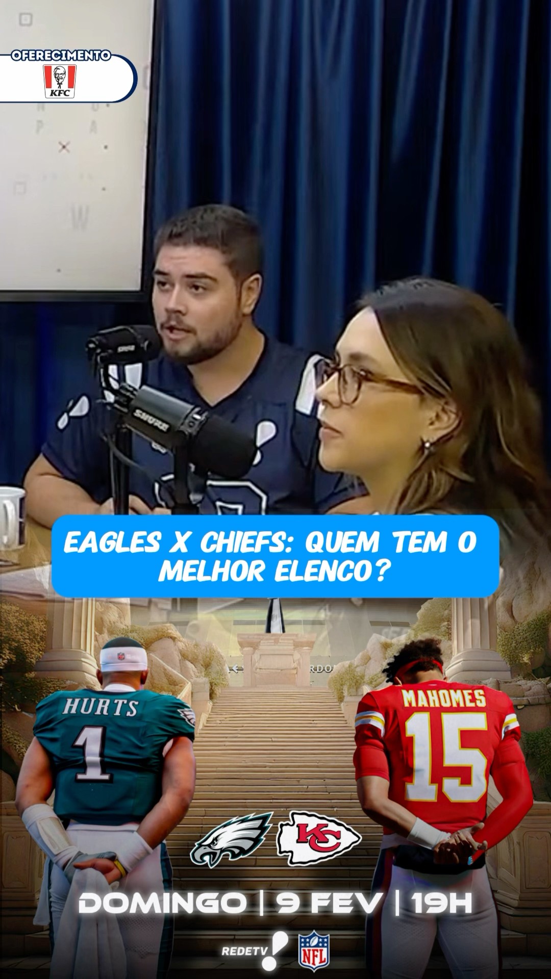 “Os Eagles tem os melhores jogadores, mas os Chiefs tem Mahomes, Kelce e Andy Reid” Oferecimento KFC
