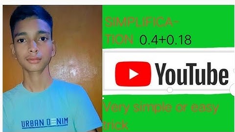 simplification of 0.4 + 0.18  very easy trick🏅🏅🏅🏆