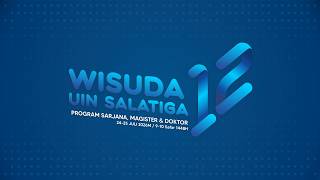 [🔴 LIVE ] WISUDA KE 12 UIN SALATIGA || 24 JULI 2026