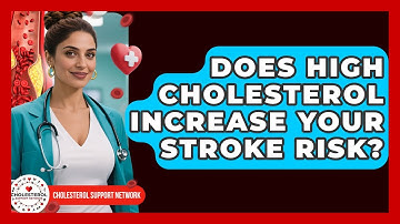 Does High Cholesterol Increase Your Stroke Risk? - Cholesterol Support Network