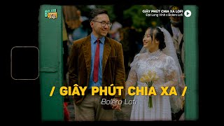 Giây Phút Chia Xa Lofi Ver X Đạt Long Vinh Đoàn Tàu Lăn Bánh Rời Bến Chầm Chậm Khuất Xa Dần Xa