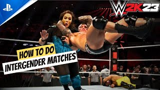 WWE 2K23 : HOW TO DO INTERGENDER MATCHES | MAN VS WOMAN MATCH TUTORIAL