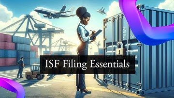 Essential Documents for ISF Filing: A Comprehensive Guide