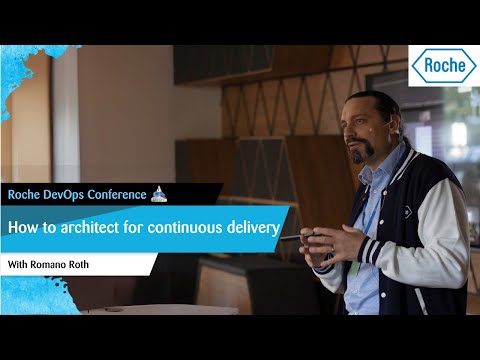 Roche DevOps Conference: Keynote: How to architect for continuous delivery