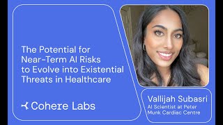 Vallijah Subasri - The Potential for Near Term AI Risks to Evolve into Existential Threats in Health