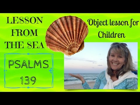 OBJECT LESSON FROM THE SEA (Psalm 139) Family Devotion and Children&rsquo;s Ministry