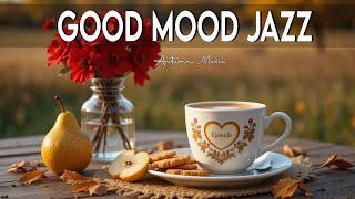 Good Mood Jazz - September Jazz Cafe Music to Relax for Study, Work, Relax