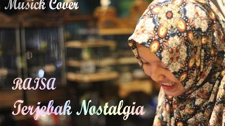 RAISA - TERJEBAK NOSTALGIA COVER