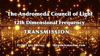 The Andromeda Council Of Light Three Practical Tools To Ist Humanity Oribel Joy Divine